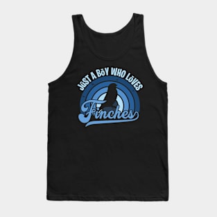 Funy Quote Just A Boy Who Loves finches Blue 80s Retro Vintage Sunset Gift IdeA for boys Tank Top